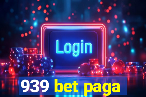 939 bet paga